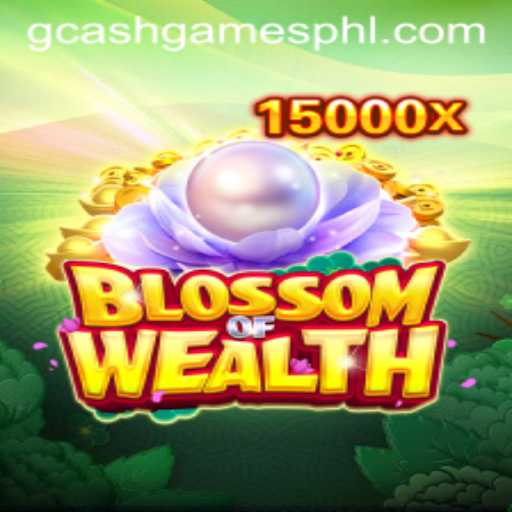 Exploring the Magic of BlossomofWealth: A Premier GCash Game
