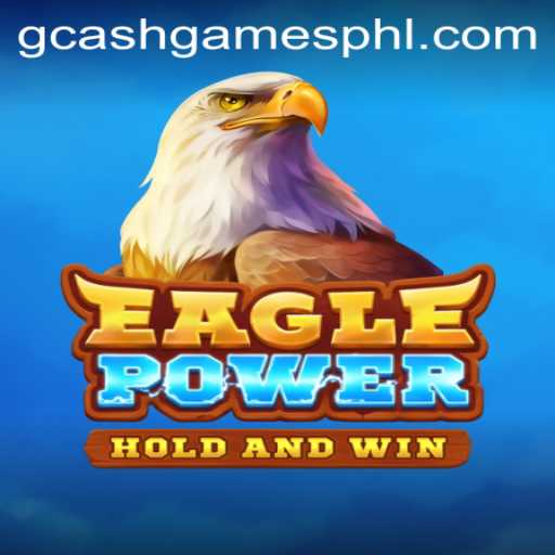 Exploring the Thrills of EaglePower: A New Era in GCash Games