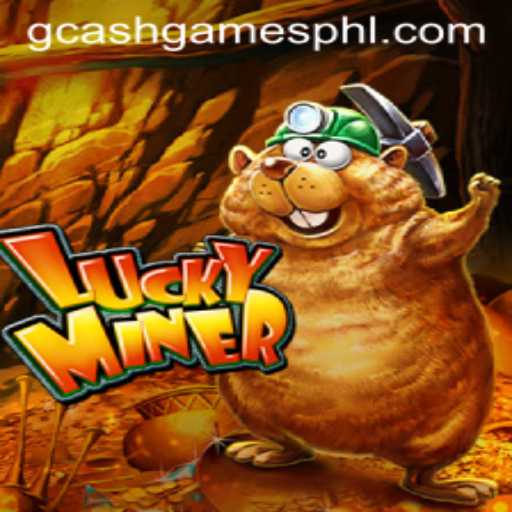 Exploring LuckyMiner: The Thrilling World of GCash Games